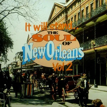 Soul of New Orleans, Vol. 2: It Will Stand by Various Artists - album cover