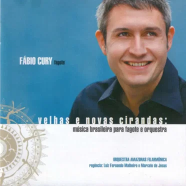 Velhas e Novas Cirandas: Música Brasileira para Fagote e Orquestra by Fábio Cury - album cover