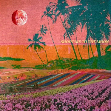 Shoot Me To The Moon