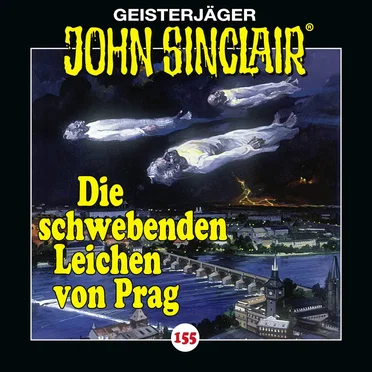 Geisterjäger John Sinclair Folge 155: Die schwebenden Leichen von Prag (1/2)