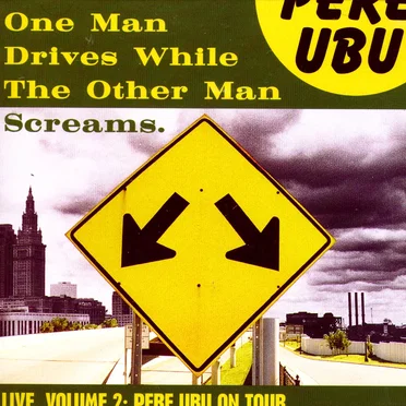 One Man Drives While the Other Man Screams