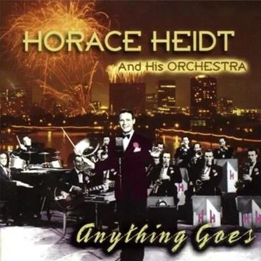 Anything Goes by Horace Heidt and His Orchestra - album cover