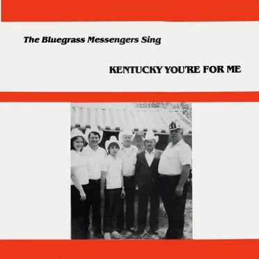 Kentucky You're For Me by Bluegrass Messengers - album cover