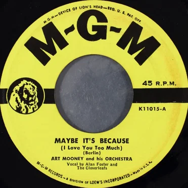 Maybe It's Because (I Love You Too Much) / The Song Is Ended (But the Melody Lingers on)