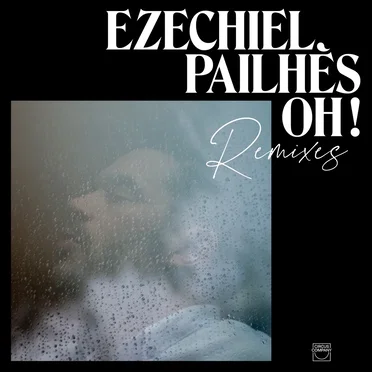 Oh ! Remixes by Ezechiel Pailhès - album cover