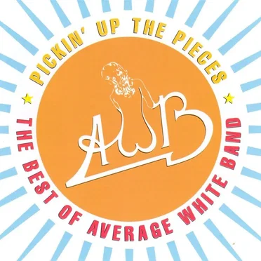 Pickin’ Up the Pieces: The Best of Average White Band (1974–1980)