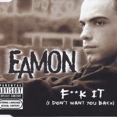 Fuck It (I Don’t Want You Back)
