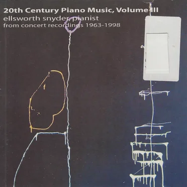 20th Century Piano Music, Volume III: From Concert Recordings 1963-1998