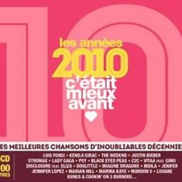 Les Années 2010 : C’était mieux avant by Various Artists - album cover