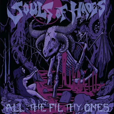 All the Filthy Ones by Souls of Hades - album cover