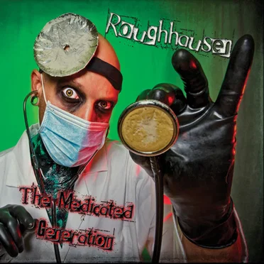 The Medicated Generation by Roughhausen - album cover