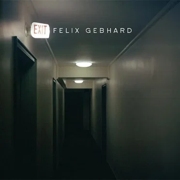Exit Felix Gebhard
