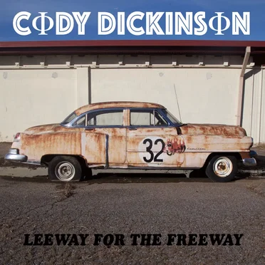 Leeway for the Freeway by Cody Dickinson - album cover