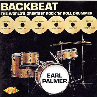 Earl Palmer: Backbeat the World’s Greatest Rock ’n’ Roll Drummer by Various Artists - album cover