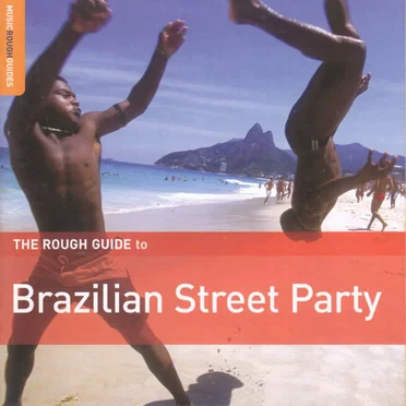 The Rough Guide to Brazilian Street Party by Various Artists - album cover