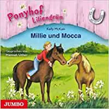 Ponyhof Liliengrün, Folge 10: Millie und Mocca by Kelly McKain - album cover
