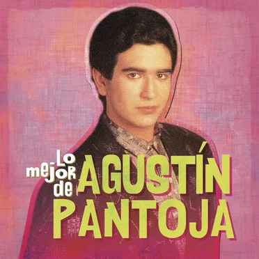 Lo mejor de Agustín Pantoja