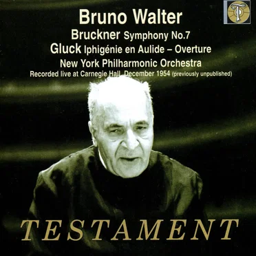 Bruckner: Symphony no. 7; Gluck: Iphigénie en Aulide Overture
