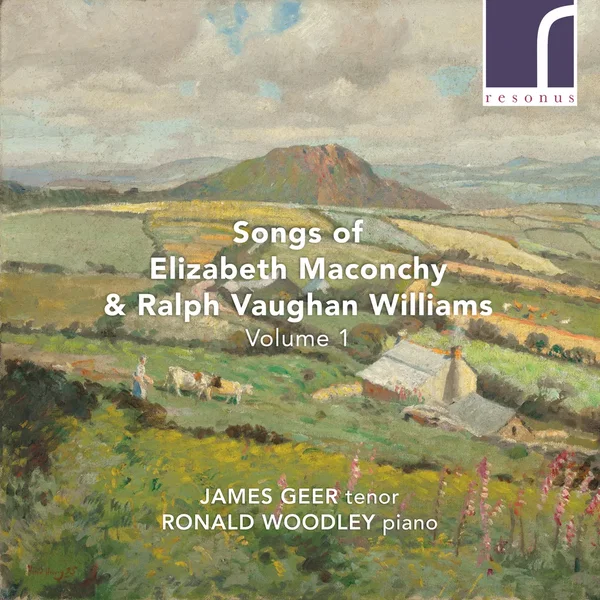 Songs of Maconchy & Vaughan Williams: Volume 1