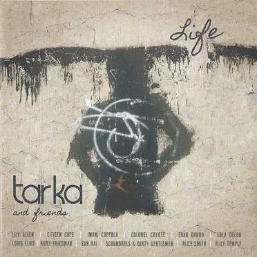 Tarka & Friends: Life by Various Artists - album cover