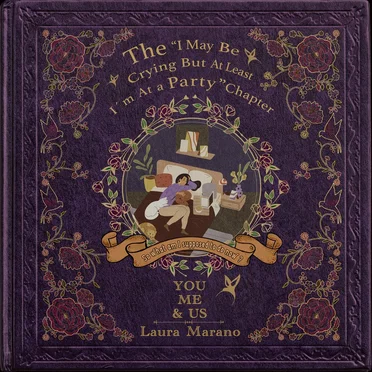 You, Me, and Us: The “I May Be Crying but at Least I’m at a Party” Chapter