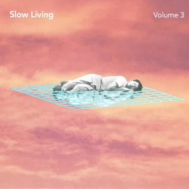Slow Living: Volume 3 by Various Artists - album cover