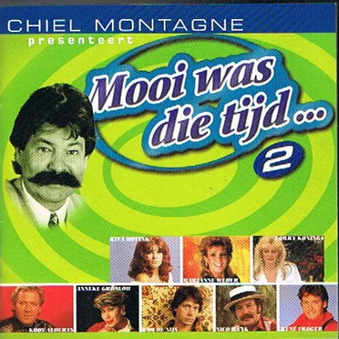 Chiel Montagne presenteert: Mooi was die tijd, volume 2 by Various Artists - album cover