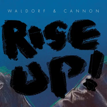 Rise Up by Waldorf & Cannon - album cover