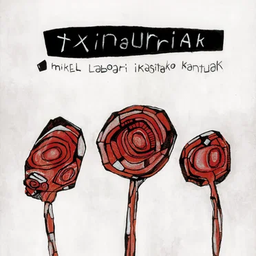 Txinaurriak: Mikel Laboari ikasitako kantuak by Various Artists - album cover