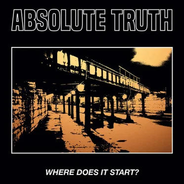 Where Does It Start? by Absolute Truth - album cover