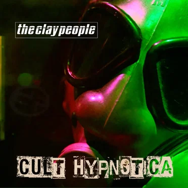 Cult Hypnotica by The Clay People - album cover