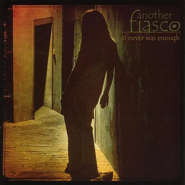 If Never Was Enough by Another Fiasco - album cover
