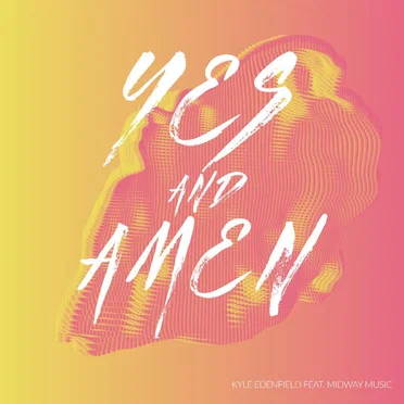 Yes and Amen