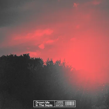 Drown Me In The Sepia (Demo)