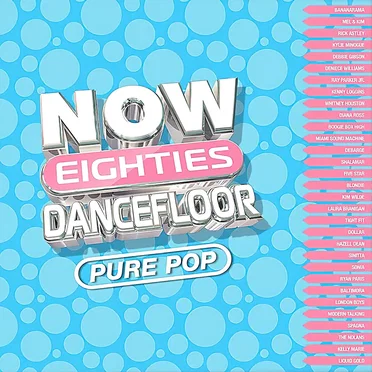 Now Eighties Dancefloor Pure Pop by Various Artists - album cover