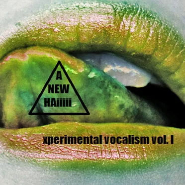 Xperimental Vocalism Vol I by Various Artists - album cover