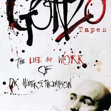 The Gonzo Tapes: The Life and Work of Dr. Hunter S. Thompson by Hunter S. Thompson - album cover