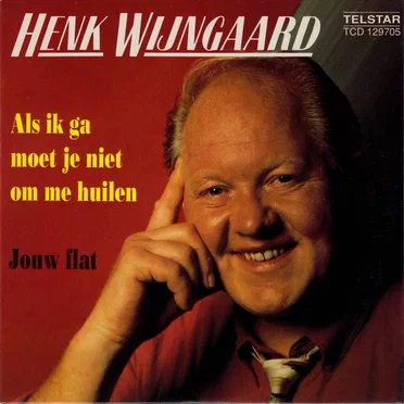 Als ik ga moet je niet om me huilen / Jouw flat