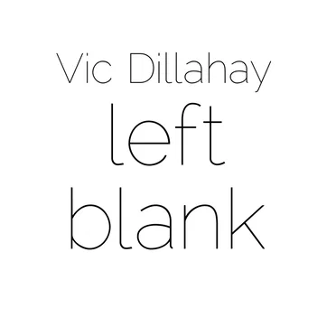 left blank by Vic Dillahay - album cover