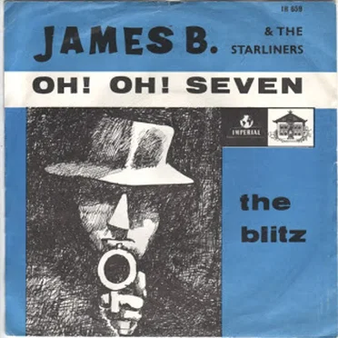 Oh! Oh! Seven / The Blitz by James B. & The Starliners - album cover