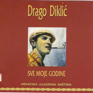 Sve moje godine by Drago Diklić - album cover