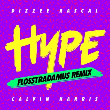 Hype (Flosstradamus remix)