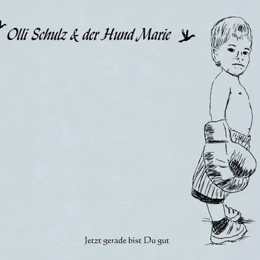 Jetzt gerade bist Du gut by Olli Schulz & der Hund Marie - album cover