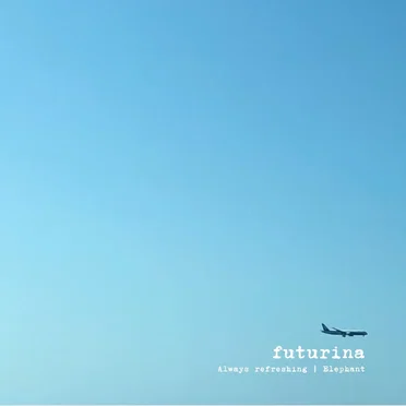 Always refreshing / Elephant by futurina - album cover