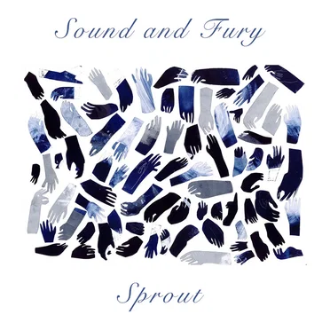 Sprout by Sound and Fury - album cover