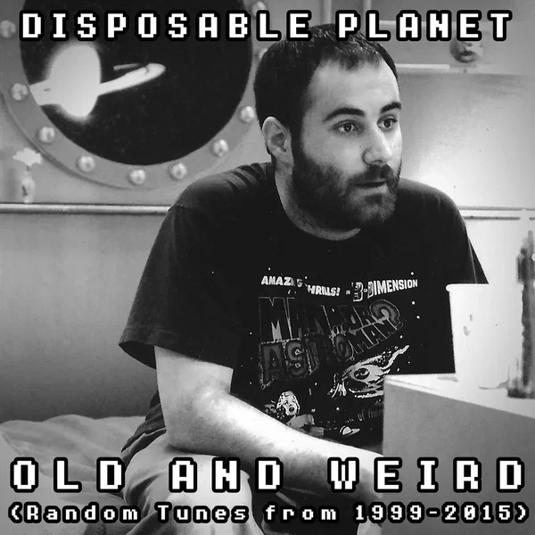 Old and Weird (Random Tunes from 1999-2015)