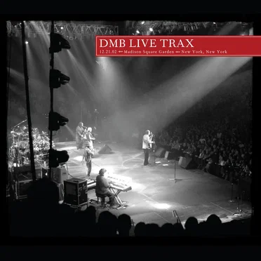 2002-12-21: DMB Live Trax, Volume 40: Madison Square Garden, New York, New York
