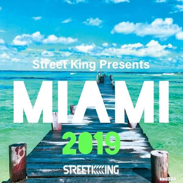 Street King presents Miami 2019 by Various Artists - album cover