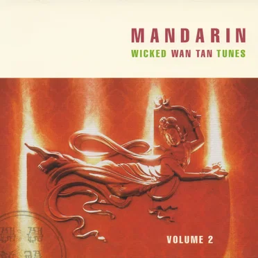 Mandarin: Wicked Wan Tan Tunes, Volume 2 by Various Artists - album cover