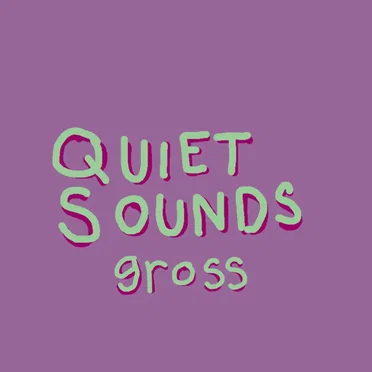 gross by quiet sounds - album cover
